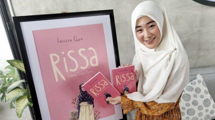 Buktikan Dirinya Mandiri, Larissa Chou: Tunjukan Bukunya ‘Rissa’ Akan Dijadikan Film